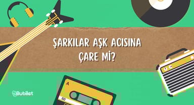 Şarkılar Aşk Acısına Çare Mi?