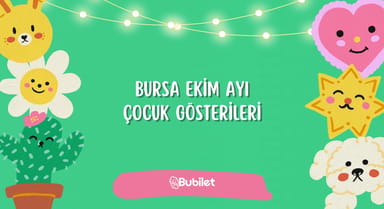Bursa Ekim Ayı Çocuk Gösterileri