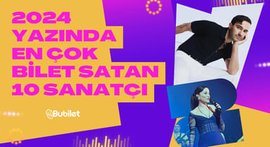 2024 Yazında En Çok Bilet Satan 10 Sanatçı