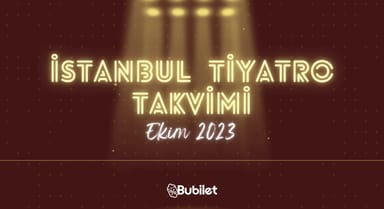 İstanbul Tiyatro Takvimi: Ekim 2023