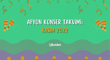 Afyon Konser Takvimi - Kasım 2022