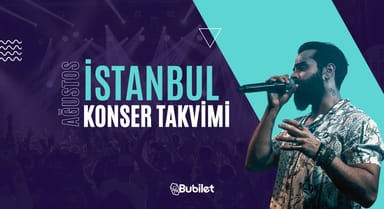 İstanbul Konser Takvimi: Ağustos 2024