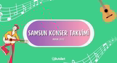 Samsun Konser Takvimi - Aralık 2022