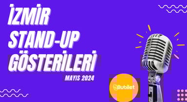 İzmir Stand-Up Gösterileri: Mayıs 2024