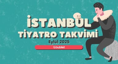 İstanbul Tiyatro Takvimi: Eylül 2025