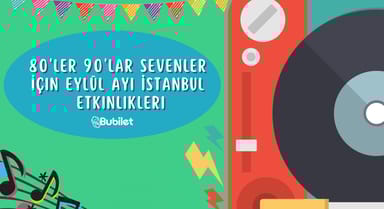İstanbul 80'ler 90'lar Etkinlikleri