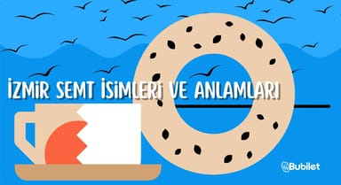 İzmir Semt İsimleri ve Anlamları