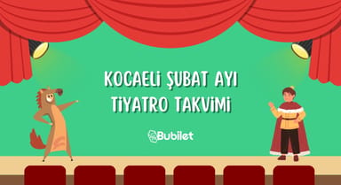 Kocaeli Tiyatro Takvimi - Şubat 2023
