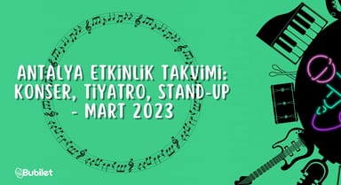 Antalya Etkinlik Takvimi - Mart 2023
