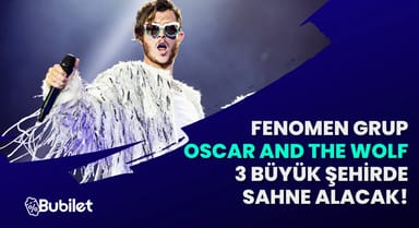 Fenomen Grup Oscar And The Wolf 3 Büyük Şehirde Sahne Alacak!