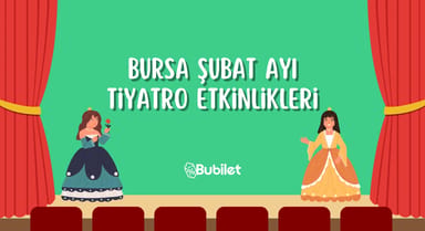 Bursa Tiyatro Etkinlikleri: Şubat 2024