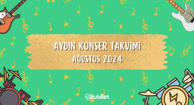 Aydın Konser Takvimi: Ağustos 2024
