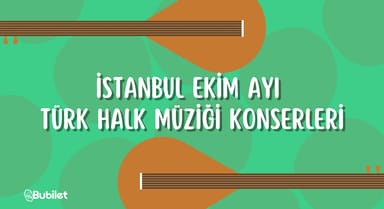 İstanbul Ekim Ayı Türk Halk Müziği Konserleri