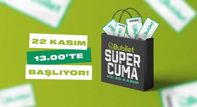 Bubilet'te Süper Cuma Kampanyası Başlıyor!