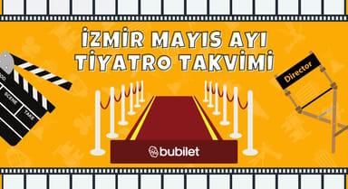 İzmir Tiyatro Takvimi: Mayıs 2026