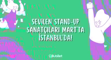 İstanbul Stand-Up Gösterileri Mart 2023