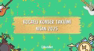 Kocaeli Konser Takvimi: Nisan 2025