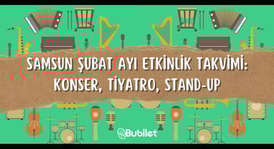 Samsun Şubat Ayı Etkinlik Takvimi