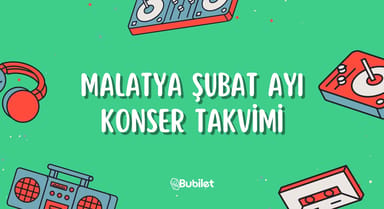 Malatya Şubat Ayı Konser Takvimi 