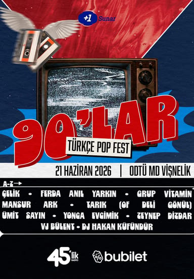 90'lar Türkçe Pop Fest : Çelik, Yonca Evcimik, Ferda Anıl Yarkın, Ümit Sayın, Mansur Ark, Grup Vitamin, Zeynep Dizdar, Tarık (Of Deli Gönül), Vj Bülent, Dj Hakan Küfündür etkinlikgörseli