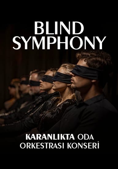 Blind Symphony - Karanlıkta Oda Orkestrası Konseri  etkinlikgörseli