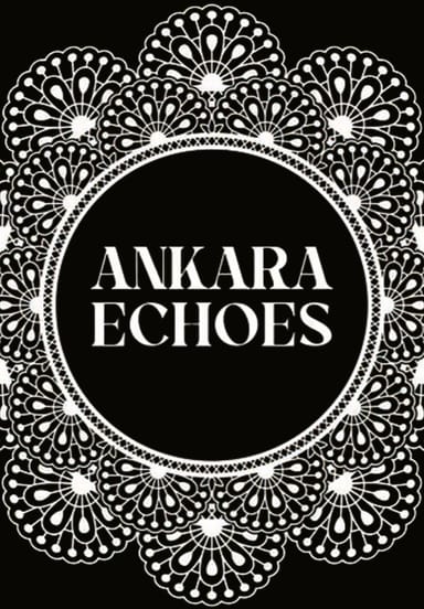 Ankara Echoes