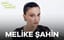 Melike Şahin