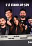 5’li Stand-Up Şov 