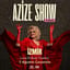 Azize Show