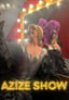 Azize Show