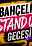 Bahçeli Stand Up Gecesi