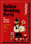 Balkan Wedding Party