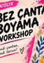 Bez Çanta Boyama Workshop