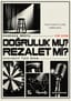 Doğruluk Mu? Rezalet Mi?