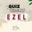 Ezel Quiz Night