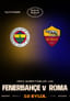 Fenerbahçe V Roma Watchparty