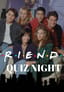 Friends Quiz Night