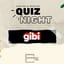 Gibi Quiz Night