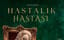 Hastalık Hastası