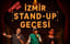 İzmir Stand Up Gecesi