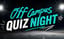 Off Campus Quiz Night