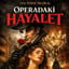 Operadaki Hayalet Tiyatro Oyunu