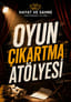 Oyun Çıkartma Atölyesi