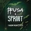 Prusa&Sprout