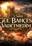 Sana Gül Bahçesi Vadetmedim