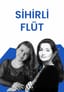 Şefika Kutluer – Sihirli Flüt