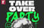Take Over Party