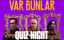 Var Bunlar Quiz Night