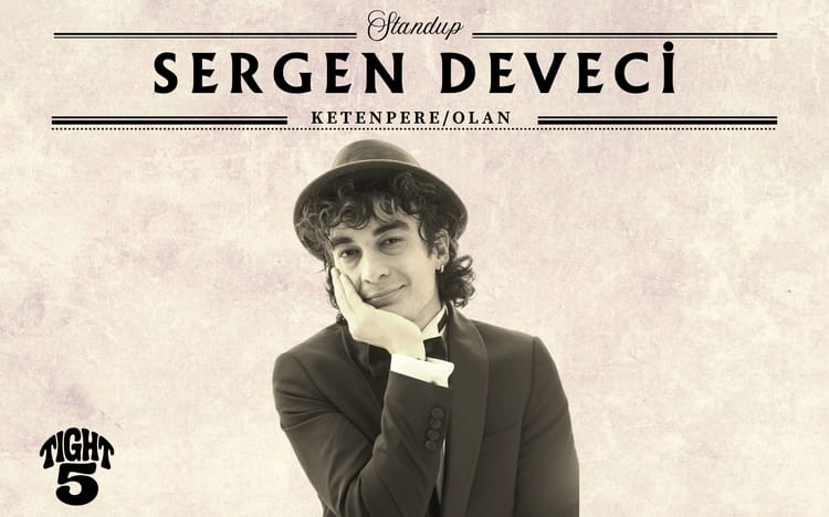 Sergen Deveci – Ketenpere / Olan Stand Up