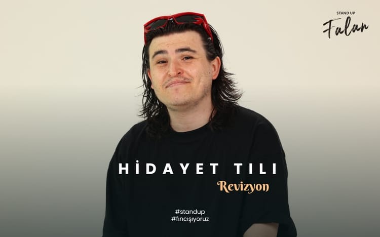 Hidayet Tılı - Stand Up Gösterisi